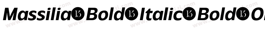 Massilia Bold Italic Bold Oblique字体转换